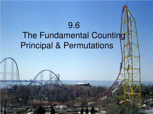 9.6 The Fundamental Counting Principal &amp; Permutations