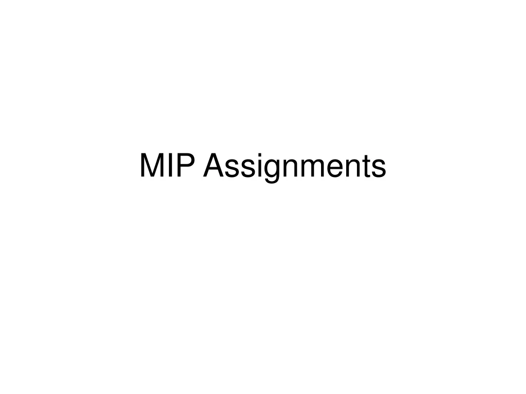 mip assignments