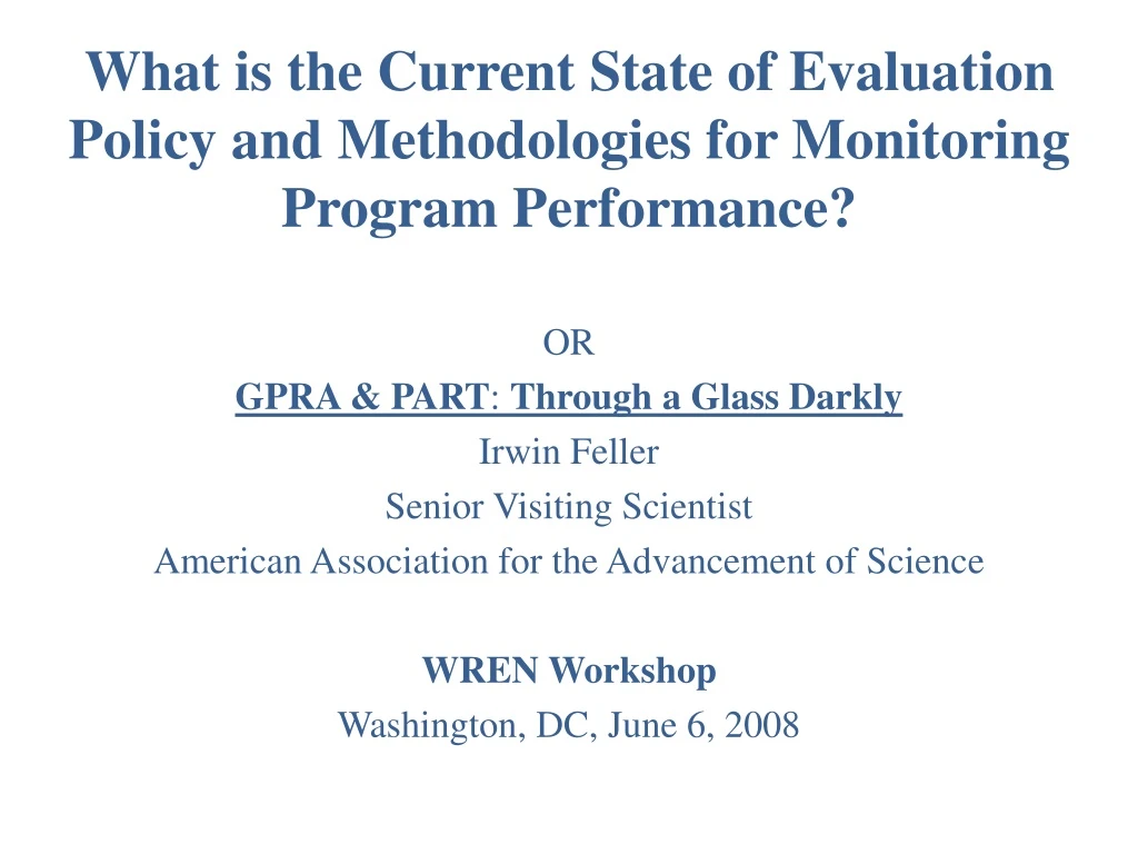 what is the current state of evaluation policy and methodologies for monitoring program performance