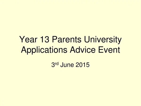 Year 13 Parents University Applications Advice Event