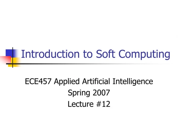 Introduction to Soft Computing