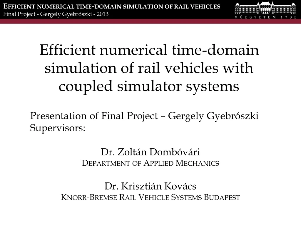 efficient numerical time domain simulation of rail vehicles with coupled simulator systems