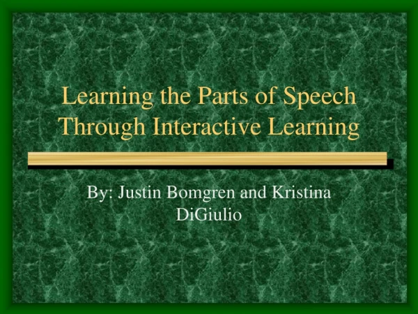 Learning the Parts of Speech Through Interactive Learning