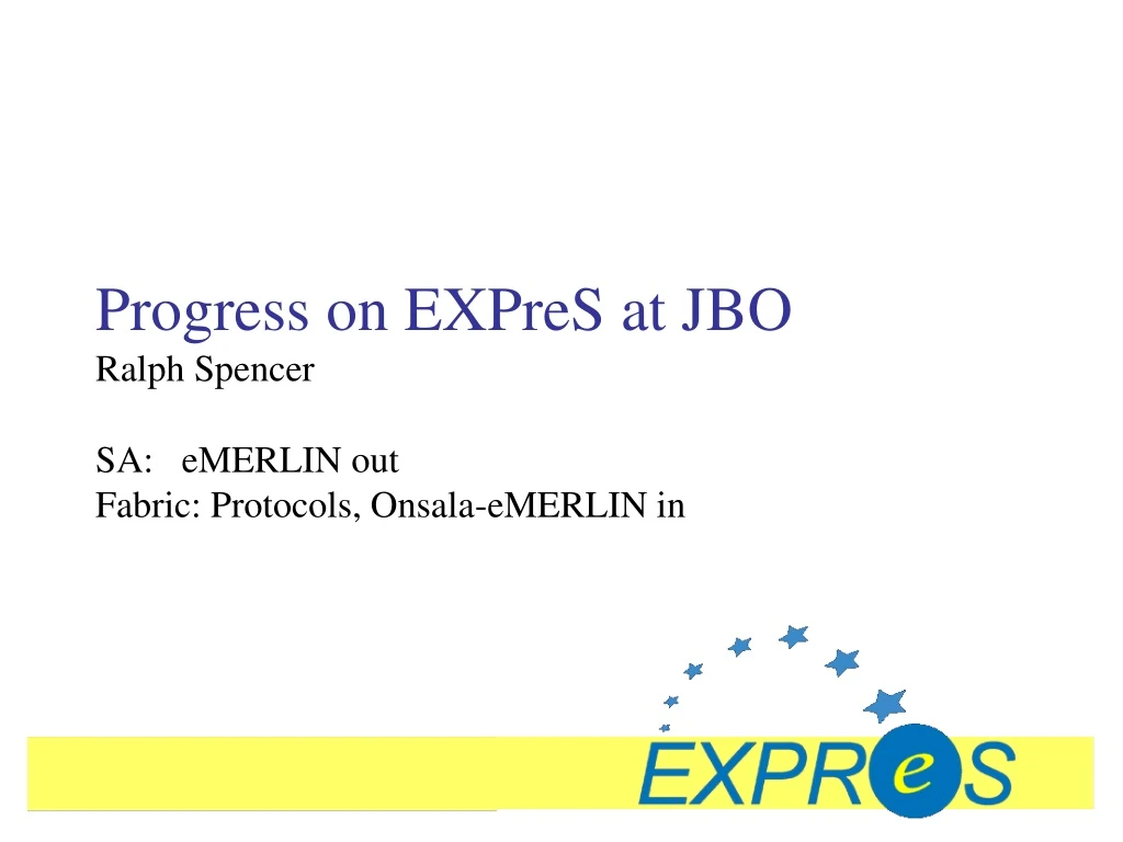 progress on expres at jbo ralph spencer