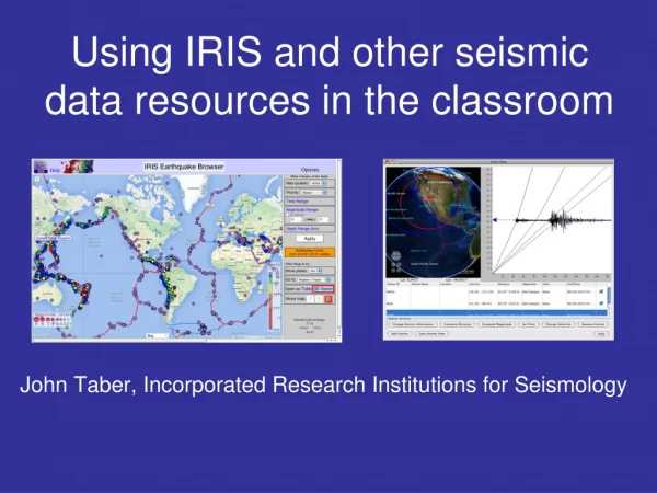 Using IRIS and other seismic data resources in the classroom