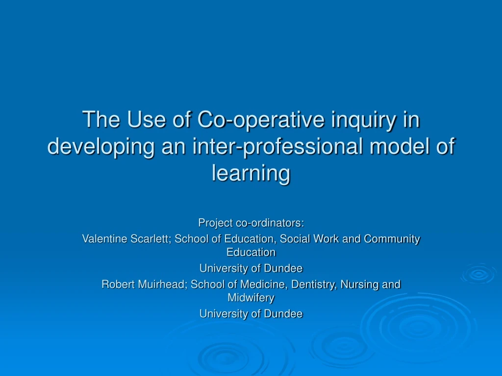 the use of co operative inquiry in developing an inter professional model of learning