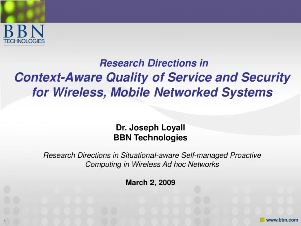 Dr. Joseph Loyall BBN Technologies