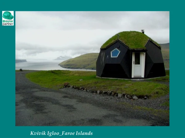 Kvivik Igloo_Faroe Islands