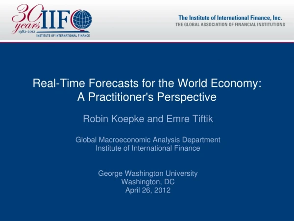 Real-Time Forecasts for the World Economy: A Practitioner's Perspective