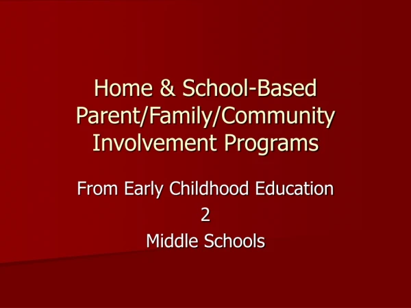 Home &amp; School-Based Parent/Family/Community Involvement Programs