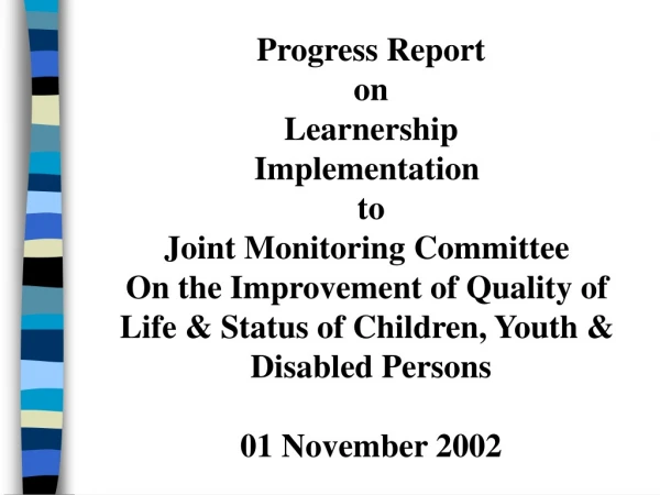 Progress Report on Learnership Implementation to Joint Monitoring Committee