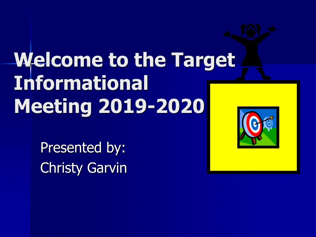 welcome to the target informational meeting 2019 2020