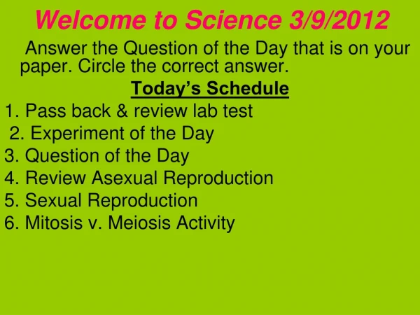 Welcome to Science 3/9/2012