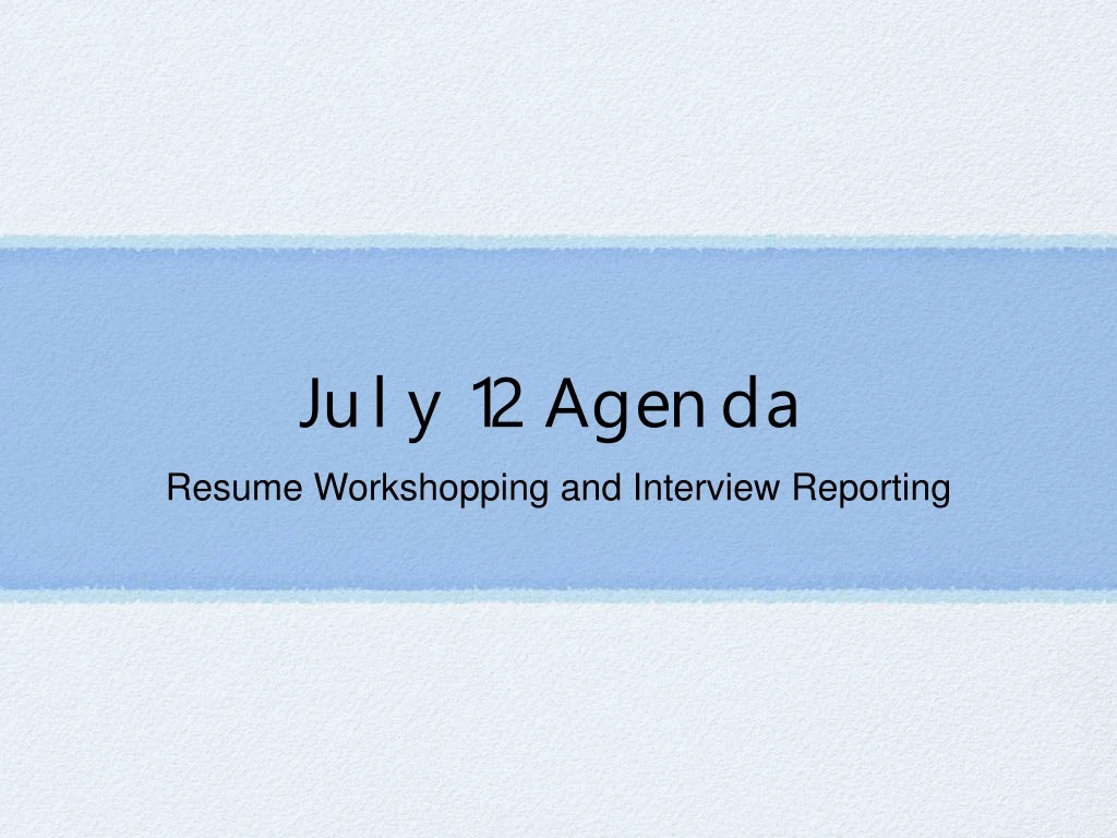 july 12 agenda