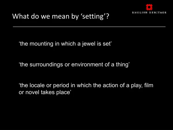 What do we mean by ‘setting’?