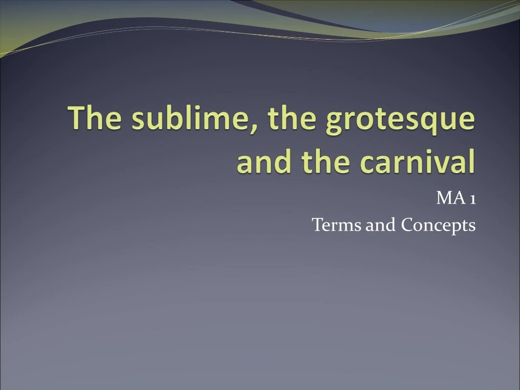 the sublime the grotesque and the carnival