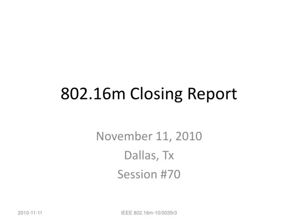 802.16m Closing Report