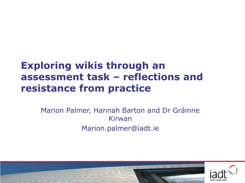 exploring wikis through an assessment task reflections and resistance from practice