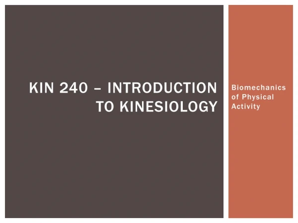 KIN 240 – Introduction to kinesiology