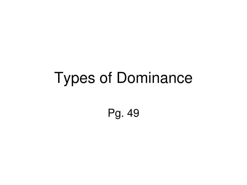 types of dominance