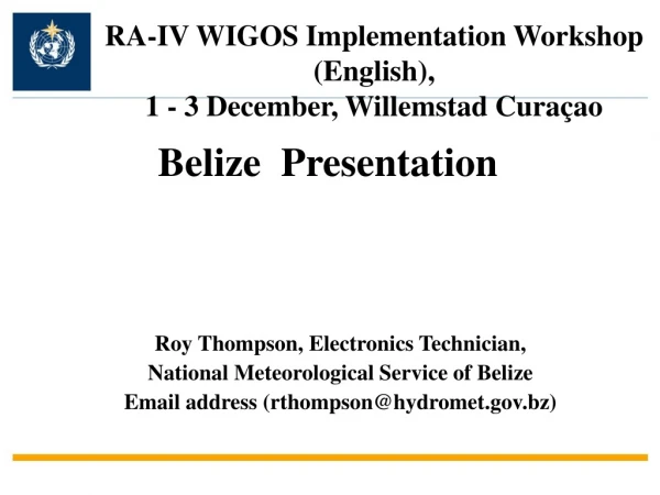Roy Thompson, Electronics Technician, National Meteorological Service of Belize