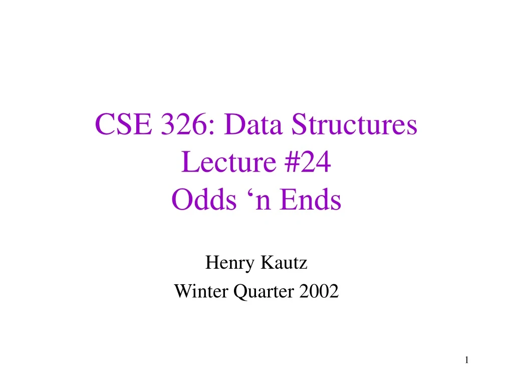 cse 326 data structures lecture 24 odds n ends