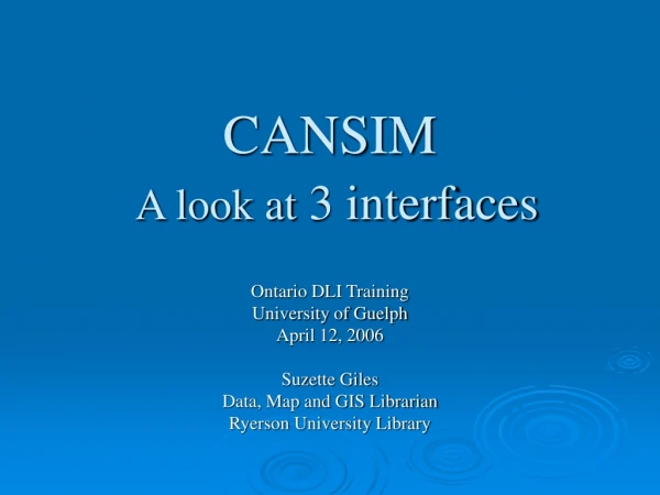 CANSIM A look at 3 interfaces