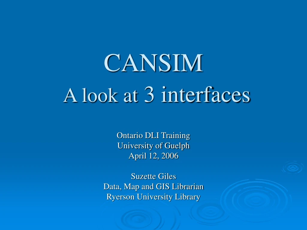 cansim a look at 3 interfaces