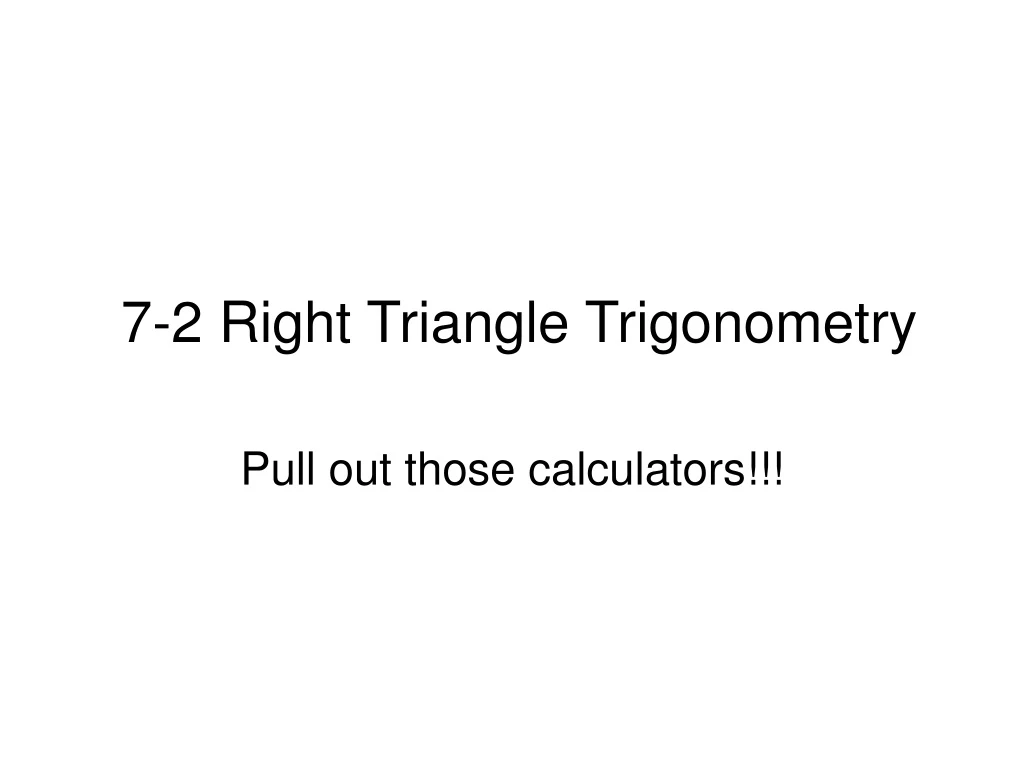 7 2 right triangle trigonometry