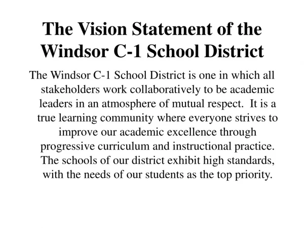 The Vision Statement of the Windsor C-1 School District