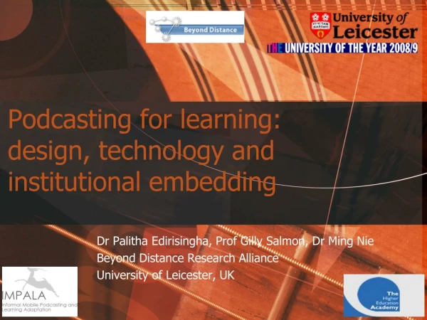 Podcasting for learning: design, technology and institutional embedding