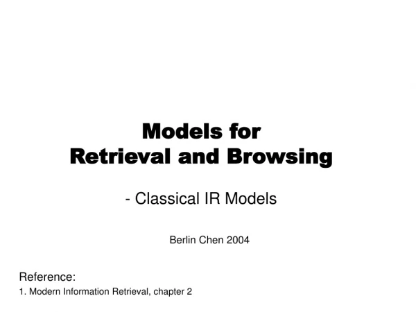 Models for Retrieval and Browsing - Classical IR Models
