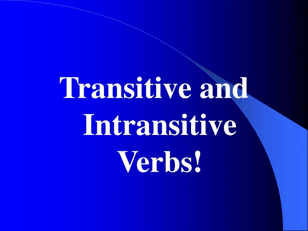 transitive and intransitive verbs