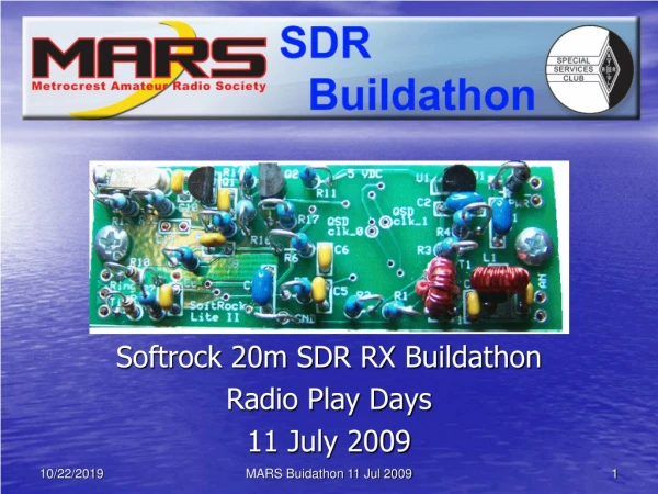 Softrock 20m SDR RX Buildathon Radio Play Days 11 July 2009