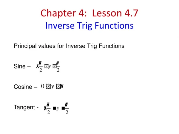 Chapter 4: Lesson 4.7 Inverse Trig Functions