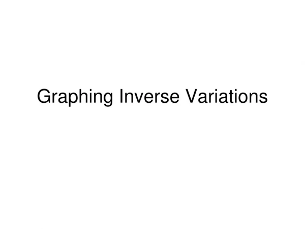 Graphing Inverse Variations