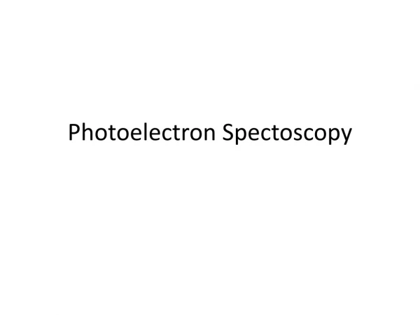 Photoelectron Spectoscopy