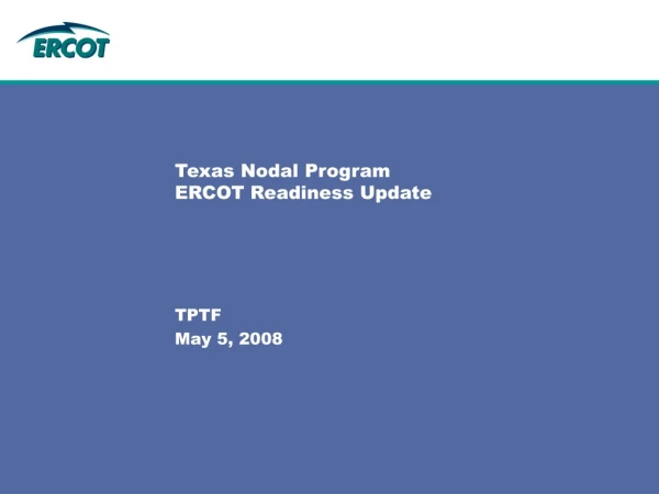 Texas Nodal Program ERCOT Readiness Update