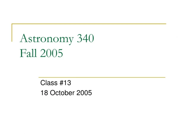 Astronomy 340 Fall 2005
