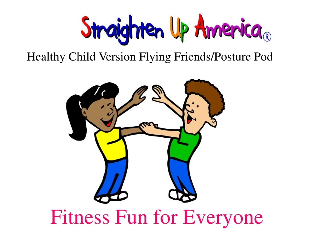 healthy child version flying friends posture pod