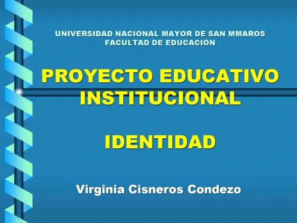 UNIVERSIDAD NACIONAL MAYOR DE SAN MMAROS FACULTAD DE EDUCACI N PROYECTO EDUCATIVO INSTITUCIONAL IDENTIDAD