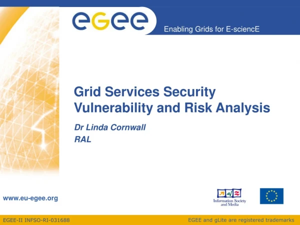 Grid Services Security Vulnerability and Risk Analysis