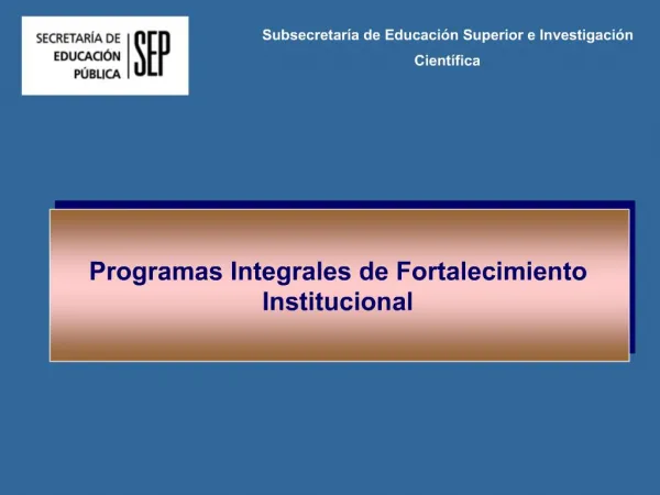 Programas Integrales de Fortalecimiento Institucional