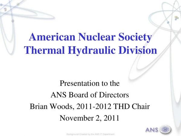 American Nuclear Society Thermal Hydraulic Division