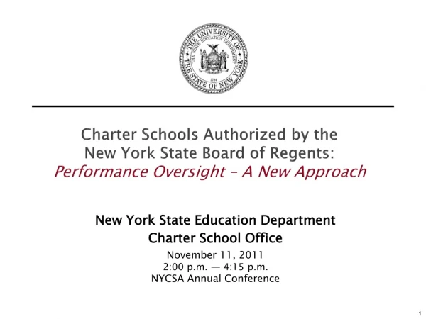 New York State Education Department Charter School Office November 11, 2011 2:00 p.m. — 4:15 p.m.