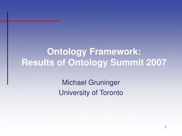 Ontology Framework: Results of Ontology Summit 2007
