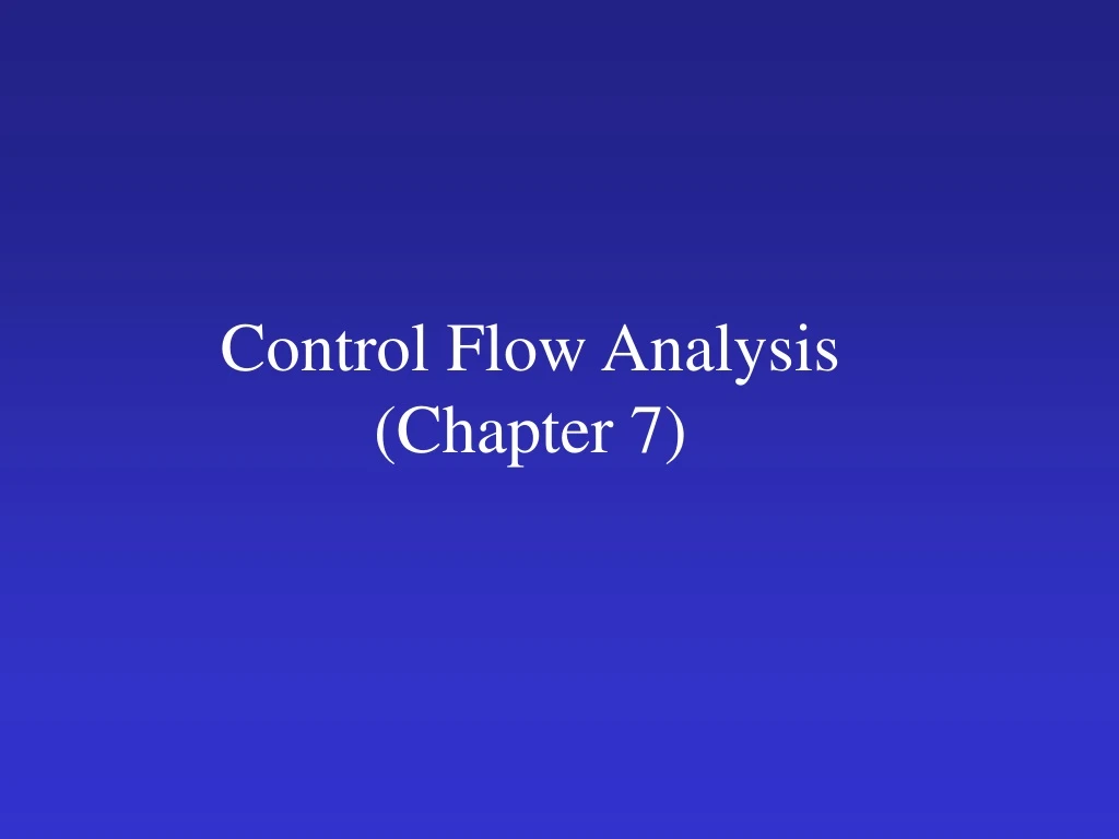 control flow analysis chapter 7