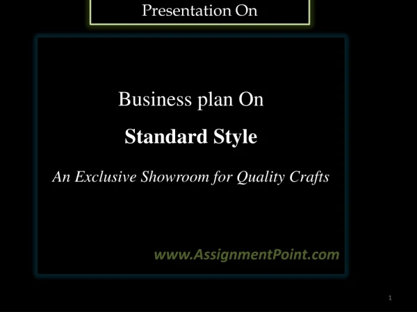 Business plan On Standard Style An Exclusive Showroom for Quality Crafts