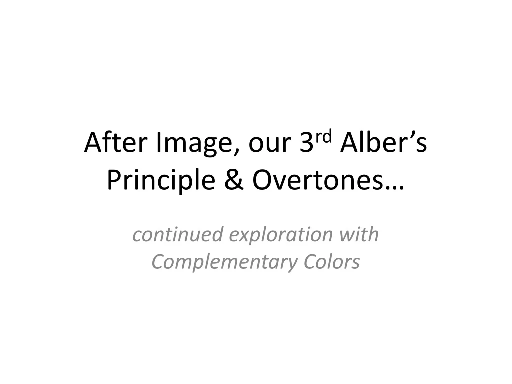 after image our 3 rd alber s principle overtones