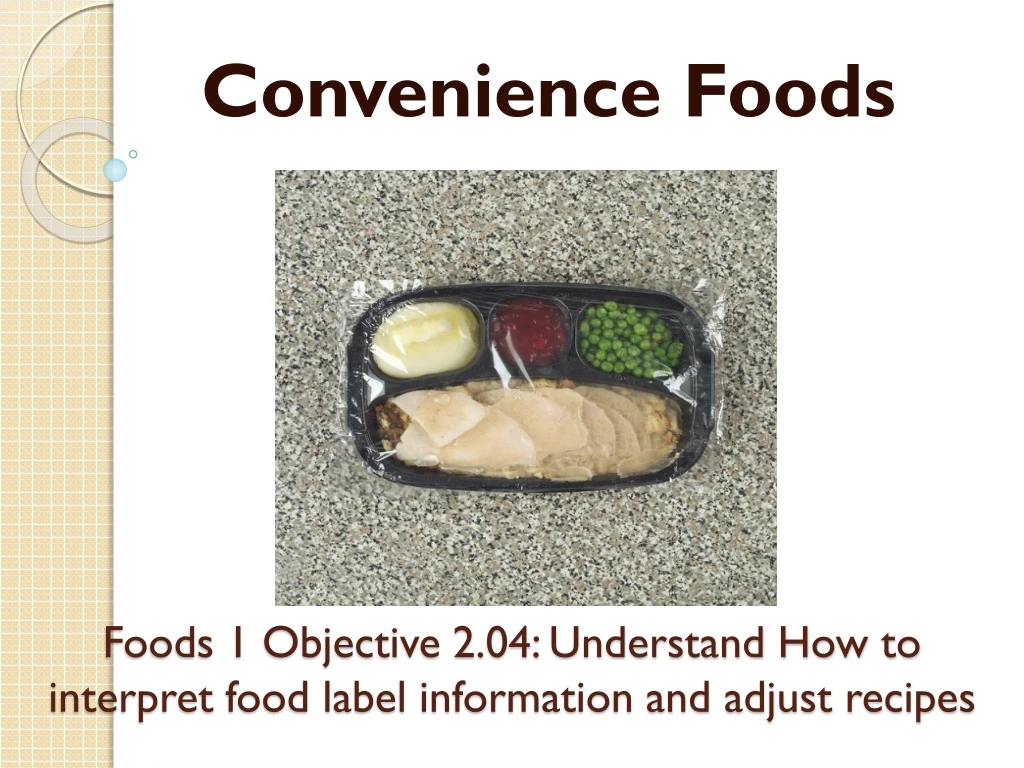 foods 1 objective 2 04 understand how to interpret food label information and adjust recipes